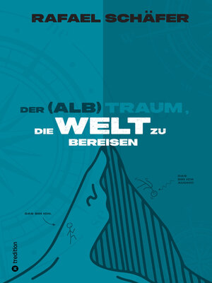 cover image of DER (ALB)TRAUM, DIE WELT ZU BEREISEN